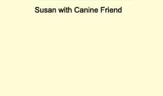 Susan With Canine Friend